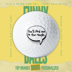 Weekend Golfer Humour You'll Find Me in the Rough Golf Balls