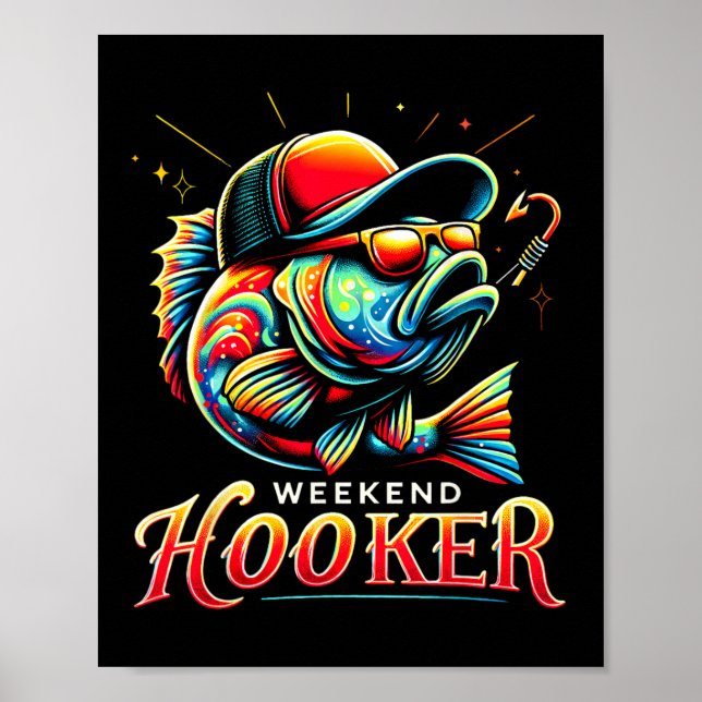 Weekend Hookerr Funny Fish Dad Love Fishing Father Poster (Front)