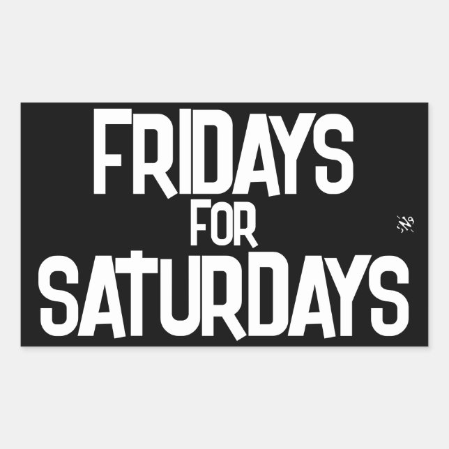 Weekend joke (Fridays for Saturdays) v2 Rectangular Sticker (Front)