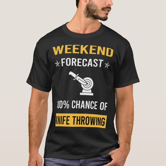 Weekend Knife Throwing Knives T-Shirt (Front)
