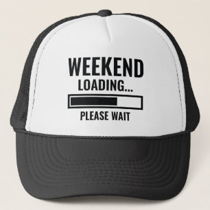 Weekend Loading Trucker Hat
