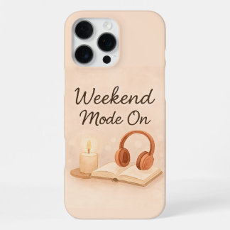 Weekend mode on  iPhone 16 pro max case