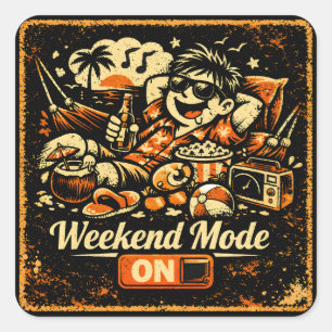 Weekend Mode ON – Relax Chill Humour Lifestyle Square Sticker