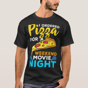 Weekend Movie Night Pizza Delivery Design T-Shirt