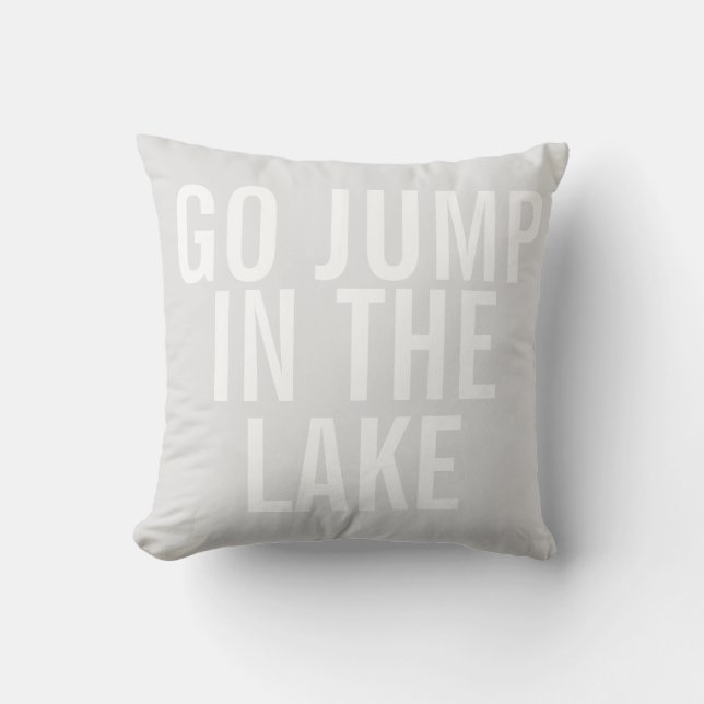 Weekend Pillow - Go Jump in the Lake (Front)