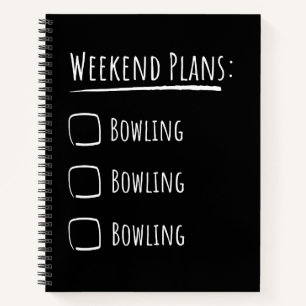 Weekend Plans Bowling Notebook