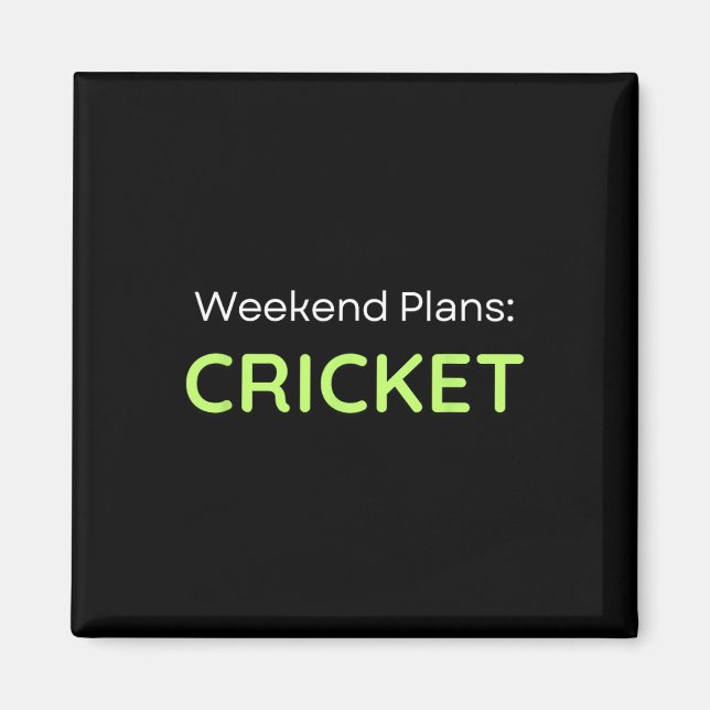 Weekend Plans Cricket Cricketer  Magnet (Front)