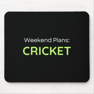 Weekend Plans Cricket Cricketer Mouse Pad