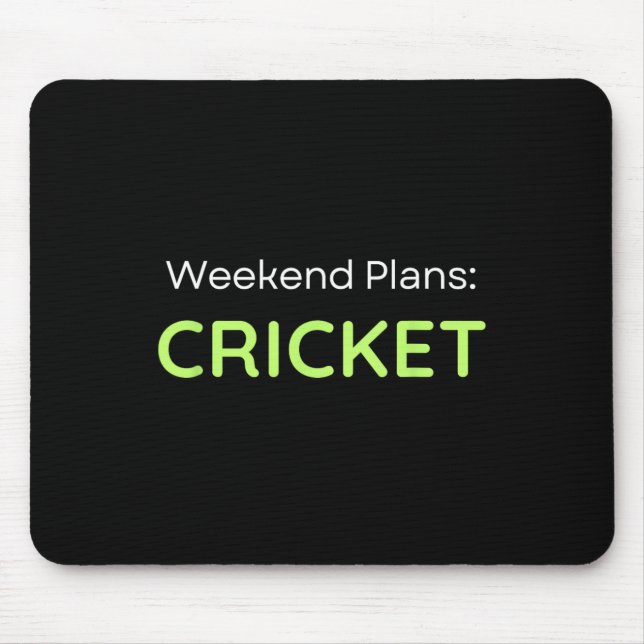 Weekend Plans Cricket Cricketer  Mouse Pad (Front)