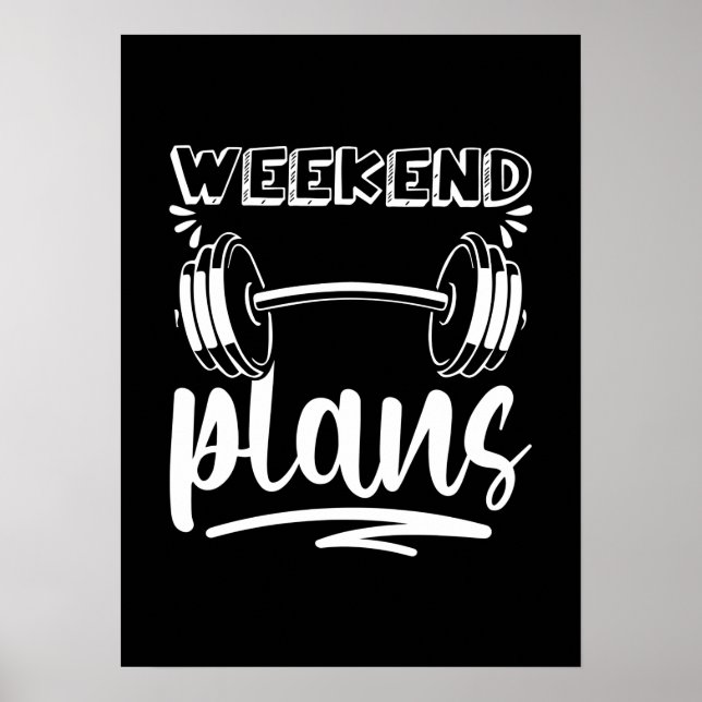 Weekend Plans - Funny Workout Gym Fitness Humor Poster (Front)
