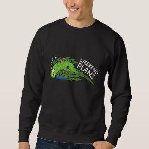 Weekend Plans Parrot I Sleeping Green Parrotlet Sweatshirt