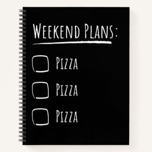 Weekend Plans Pizza Notebook