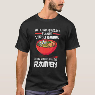 Weekend Playing Video Games Eating Ramen Gamer T-Shirt