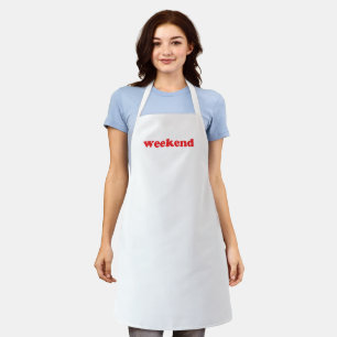 "Weekend" red letters white apron
