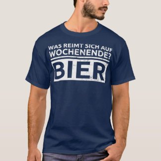Weekend rhyme beer beer drinkers beer lover father T-Shirt