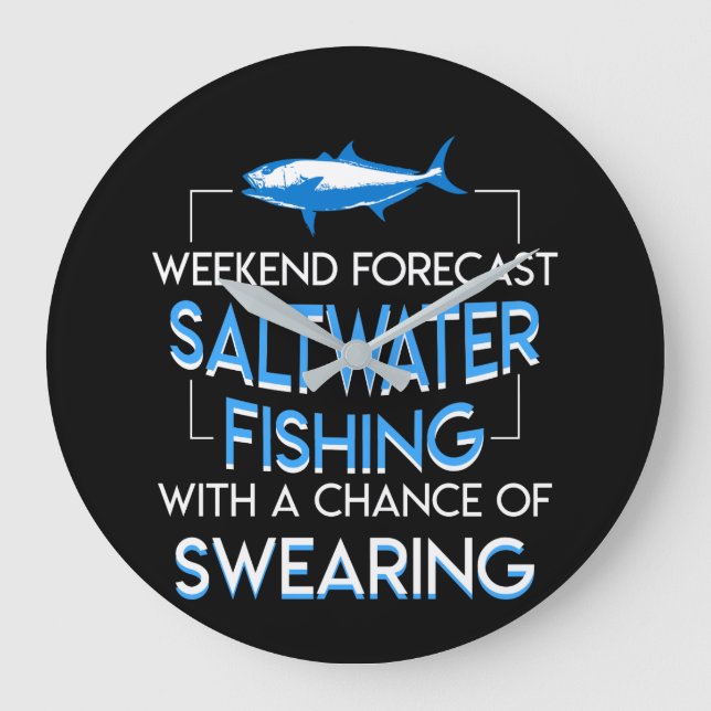 Weekend Saltwater Fishing With Swearing Large Clock (Front)