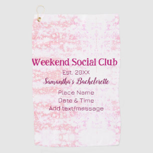 Weekend Social club pink glitter bachelorette part Golf Towel