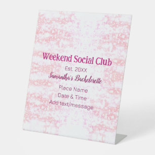 Weekend Social club pink glitter bachelorette part Pedestal Sign
