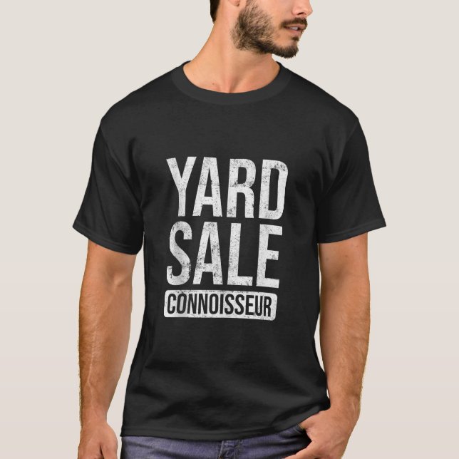 Weekend Yard Sale Connoisseur Obsessed Treasure Hu T-Shirt (Front)