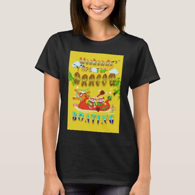 Weekends Are For Dragon Boating T-Shirt (Front)