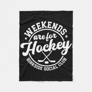 Weekends Are For Hockey Rinkside Social Club Fleece Blanket