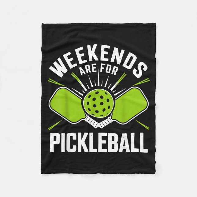 Weekends are for pickleball funny pickle ball  fleece blanket (Front)