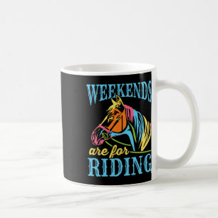 Weekends Are For Riding Horse Horseback Equestrian Coffee Mug