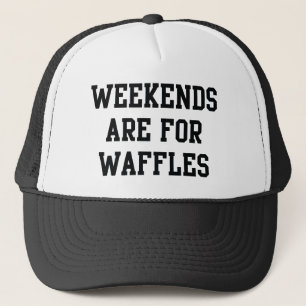 Weekends Are For Waffles Trucker Hat