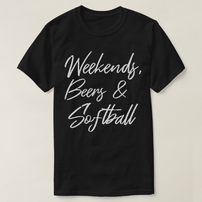 Weekends Beers And Softball III 2 T-Shirt (Design Front)