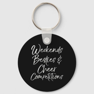 Weekends Besties And Cheer Competition Matching Ch Key Ring