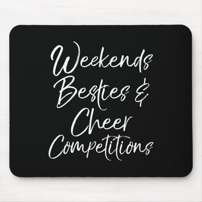 Weekends Besties And Cheer Competition Matching Ch Mouse Pad (Front)
