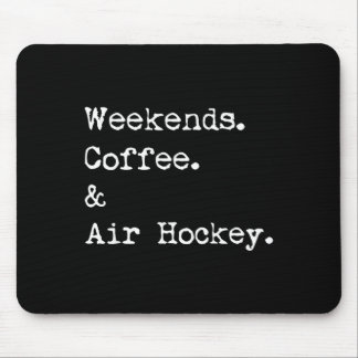 Weekends coffee & air hockey tabletop game mouse pad