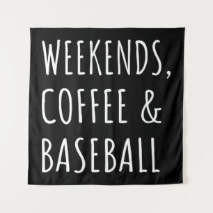 Weekends, Coffee And Baseball I Tapestry