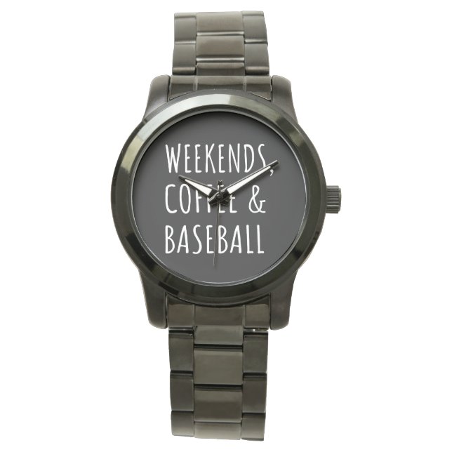 Weekends, Coffee And Baseball I Watch (Front)