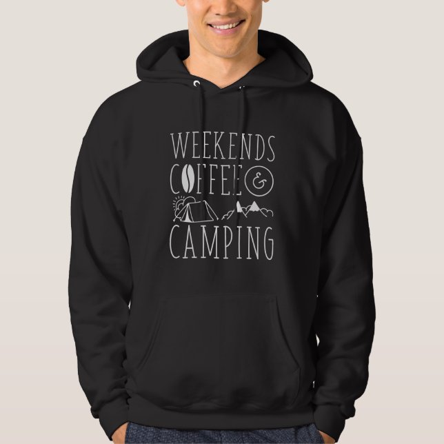 Weekends Coffee And Camping Hoodie (Front)