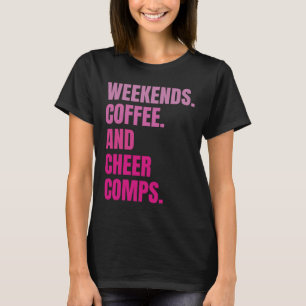 Weekends Coffee And Cheer Comps Retro Cheerleading T-Shirt