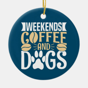 Weekends Coffee and Dogs Notebook Ceramic Ornament