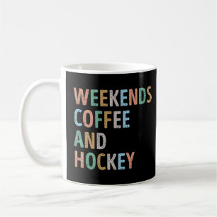 Weekends Coffee and Hockey Mom Coffee Mug