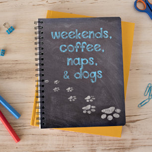 Weekends , Coffee , Naps & Dogs Planner