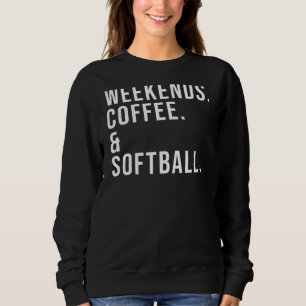 Weekends Coffee & Softball Softball Mum Mother's Sweatshirt