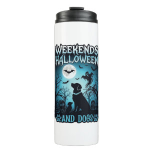 Weekends Halloween Dogs Ghost Full Moon Silhouette Thermal Tumbler