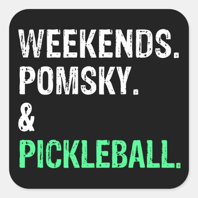 Weekends Pomsky and Pickleball Funny Dog Gift  Square Sticker (Front)