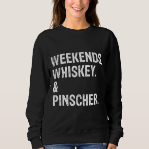 Weekends Whiskey And Doberman Pinscher Cool Sweatshirt