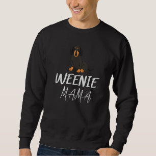 Weenie Mama  Dogs Pets  Parent Fan Breeds Friends Sweatshirt