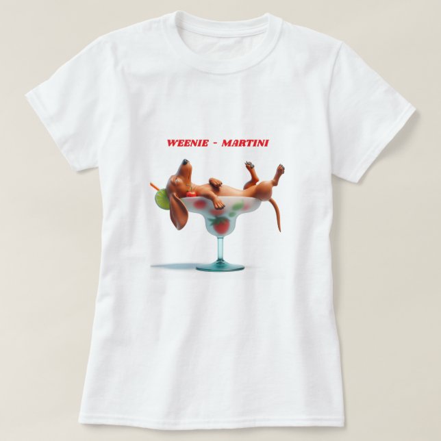 WEENIE MARTINI DACHSHUND T-Shirt (Design Front)