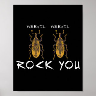 Weevil Rock You Bug Insect Funny Back To School Poster