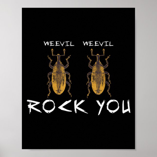 Weevil Rock You Bug Insect Funny Back To School Poster (Front)