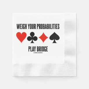 Weigh Your Probabilities Play Bridge 4 Card Suits Napkin