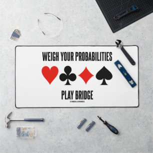 Weigh Your Probabilities Play Bridge Card Suits Desk Mat
