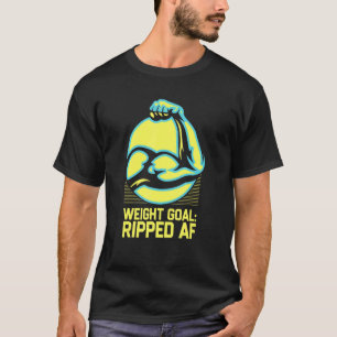 Weight Goal Workout Humour Gym Motivational Quote T-Shirt